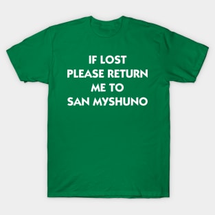 If Lost Please Return Me to San Myshuno T-Shirt